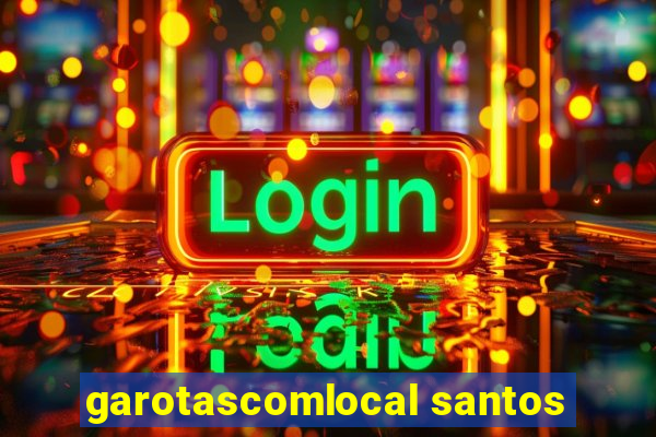 garotascomlocal santos